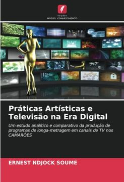 portada Práticas Artísticas e Televisão na era Digital: Um Estudo Analítico e Comparativo da Produção de Programas de Longa-Metragem em Canais de tv nos Camarões