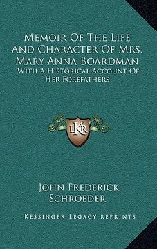 portada memoir of the life and character of mrs. mary anna boardman: with a historical account of her forefathers