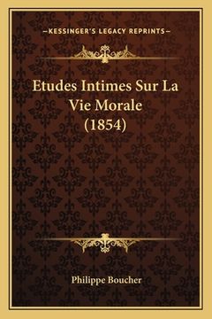 portada Etudes Intimes Sur La Vie Morale (1854) (en Francés)