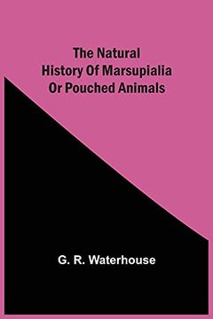 portada The Natural History of Marsupialia or Pouched Animals (en Inglés)