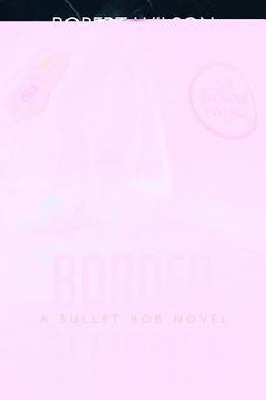portada Border Alliance: A Bullet Bob Novel (in English)