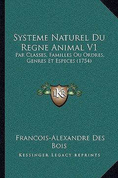 portada Systeme Naturel Du Regne Animal V1: Par Classes, Familles Ou Ordres, Genres Et Especes (1754) (in French)