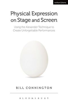 portada Physical Expression on Stage and Screen: Using the Alexander Technique to Create Unforgettable Performances