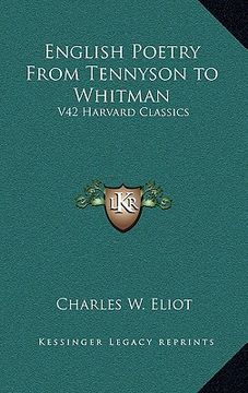 portada english poetry from tennyson to whitman: v42 harvard classics (en Inglés)