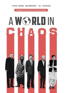 portada A World in Chaos: Perspectives into the Post Corona World Disorder (en Inglés)