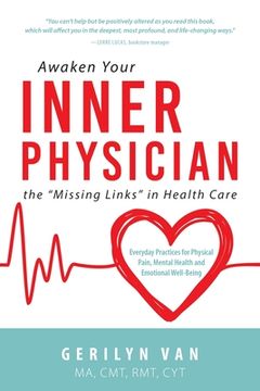 portada Awaken Your INNER PHYSICIAN: the "Missing Links" in Health Care
