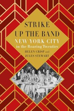 portada Strike up the Band: New York City in the Roaring Twenties (en Inglés)