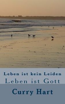 portada Leben ist kein Leiden: Leben ist Gott (in German)
