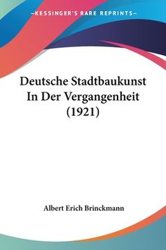 portada Deutsche Stadtbaukunst In Der Vergangenheit (1921) (en Alemán)