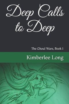 portada Deep Calls to Deep: The Ghoul Wars Book 1 (en Inglés)