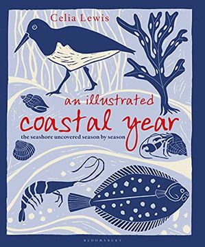 portada An Illustrated Coastal Year: The Seashore Uncovered Season by Season 