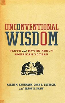 portada Unconventional Wisdom: Facts and Myths About American Voters (en Inglés)