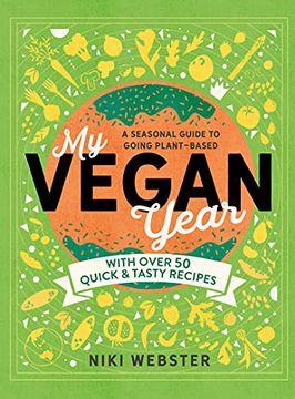 portada My Vegan Year: The Young Person'S Seasonal Guide to Going Plant-Based (en Inglés)