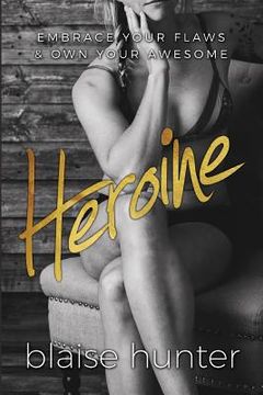 portada Heroine: Embrace Your Flaws & Own Your Awesome 