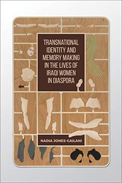 portada Transnational Identity and Memory Making in the Lives of Iraqi Women in Diaspora (Studies in Gender and History) (en Inglés)