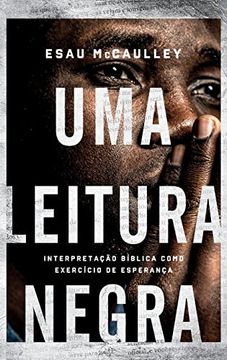 portada Uma Leitura Negra: Interpretação Bíblica Como Exercício de Esperança (en Portugués)