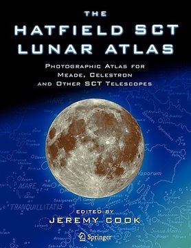 portada the hatfield sct lunar atlas: photographic atlas for meade, celestron and other sct telescopes (in English)