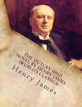 portada The Outcry (1911) NOVEL by Henry James (World's Classics) (en Inglés)