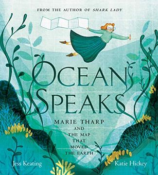 portada Ocean Speaks: Marie Tharp and the map That Moved the Earth 