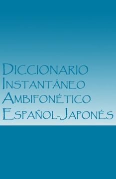 portada Diccionario Instantáneo Ambifonético Español-Japonés: Plataforma Inicial (Vr): Volume 1 (in Spanish)