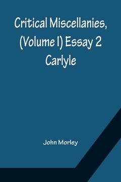 portada Critical Miscellanies, (Volume I) Essay 2: Carlyle