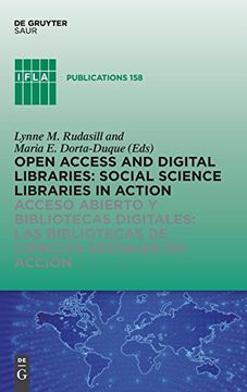 portada Open Access and Digital Libraries / Acceso Abierto y Bibliotecas Digitales: Social Science Libraries in Action / Bibliotecas de Ciencias Sociales en a (en Inglés)