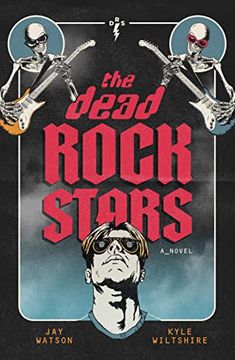 portada The Dead Rock Stars: A Novel (en Inglés)