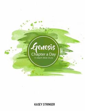 portada Genesis: Chapter a Day In-depth Bible Study (en Inglés)
