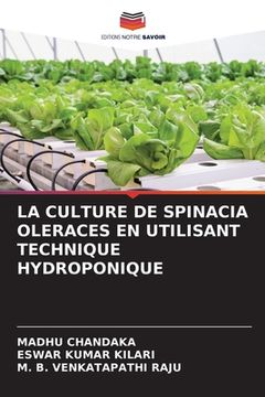 portada La Culture de Spinacia Oleraces En Utilisant Technique Hydroponique (en Francés)