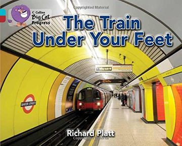 portada The Train Under Your Feet: Band 07 Turquoise/Band 14 Ruby (Collins big cat Progress) (en Inglés)