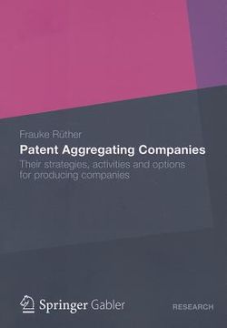 portada patent aggregating companies: their strategies, activities and options for producing companies