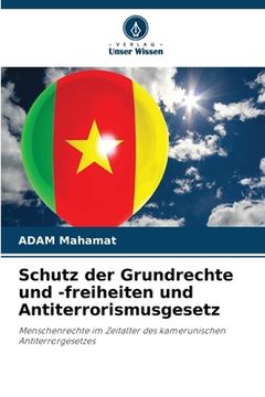 portada Schutz der Grundrechte und -freiheiten und Antiterrorismusgesetz (en Alemán)