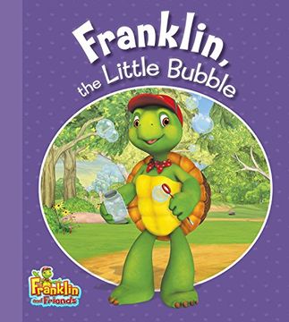 portada Franklin, the Little Bubble (Franklin and Friends)