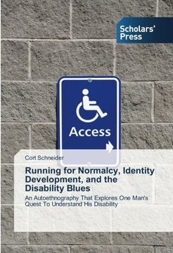 portada Running for Normalcy, Identity Development, and the Disability Blues: An Autoethnography That Explores One Man's Quest To Understand His Disability