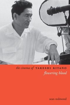 portada The Cinema of Takeshi Kitano: Flowering Blood (Directors' Cuts) (in English)