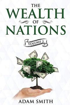 portada The Wealth of Nations Volume 2 (Books 4-5): Annotated (2) (Adam Smith Books) (in English)