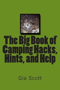 portada The Big Book of Camping Hacks, Hints, and Help (in English)