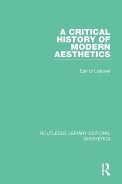 portada A Critical History of Modern Aesthetics (en Inglés)