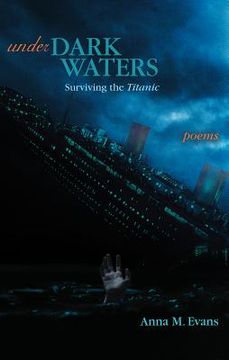 portada Under Dark Waters: Surviving the Titanic - Poems (en Inglés)