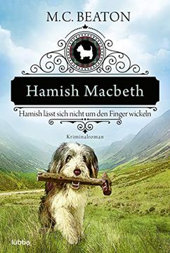 portada Hamish Macbeth Lässt Sich Nicht um den Finger Wickeln: Kriminalroman (Schottland-Krimis, Band 10) (en Alemán)