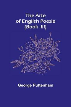 portada The Arte of English Poesie (Book -III) 