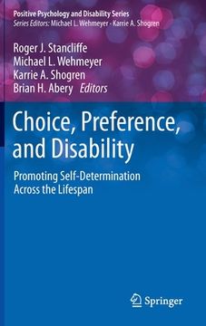 portada Choice, Preference, and Disability: Promoting Self-Determination Across the Lifespan (in English)
