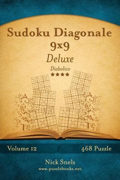 portada Sudoku Diagonale 9x9 Deluxe - Diabolico - Volume 12 - 468 Puzzle (en Italiano)
