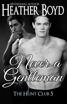 portada Never a Gentleman: Volume 5 (Hunt Club) (en Inglés)