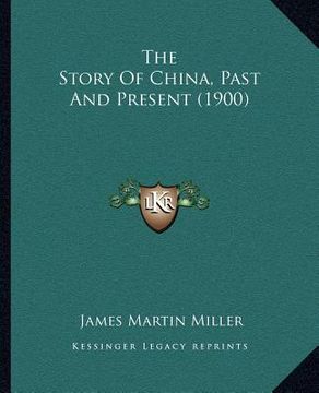 portada the story of china, past and present (1900)