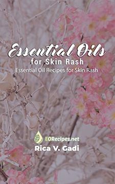 portada Essential Oils for Skin Rash: Essential oil Recipes for Skin Rash (in English)