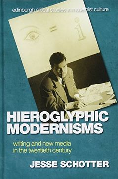 portada Hieroglyphic Modernisms: Writing and new Media in the Twentieth Century (en Inglés)
