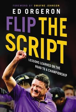 portada Flip the Script: Lessons Learned on the Road to a Championship (en Inglés)
