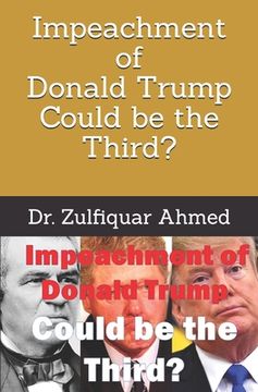 portada Impeachment of Donald Trump: Could be the Third? (en Inglés)