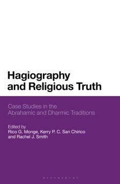 portada Hagiography and Religious Truth: Case Studies in the Abrahamic and Dharmic Traditions (en Inglés)